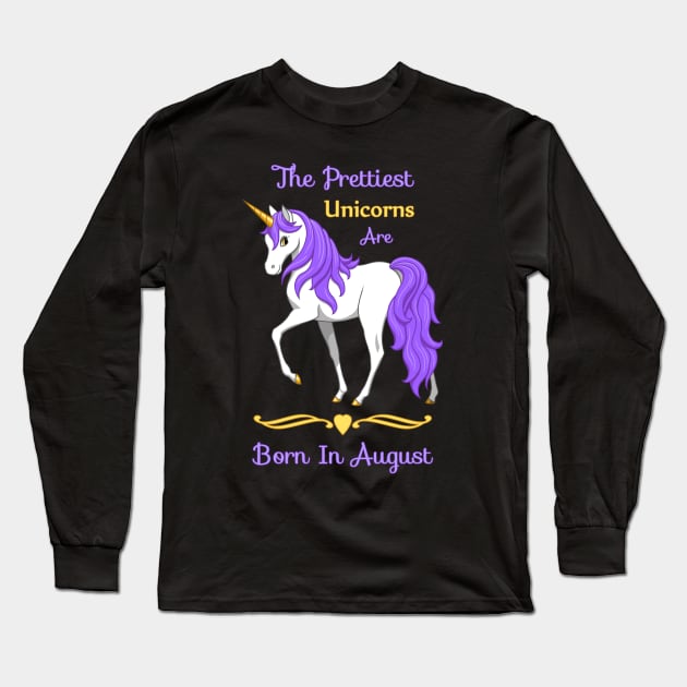 Pretty Purple Unicorns Are Born In August Birthday Girl Long Sleeve T-Shirt by csforest